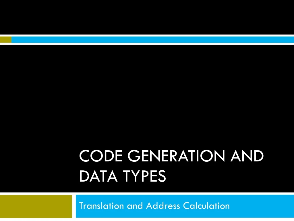 code generation and data types