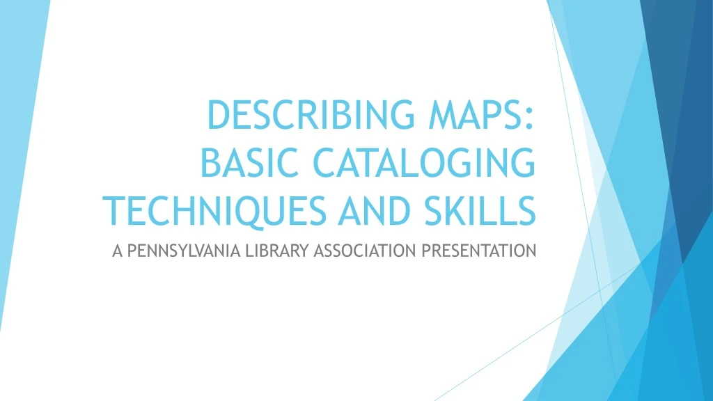 describing maps basic cataloging techniques and skills