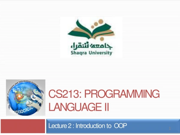 CS213 : PROGRAMMING LANGUAGE II
