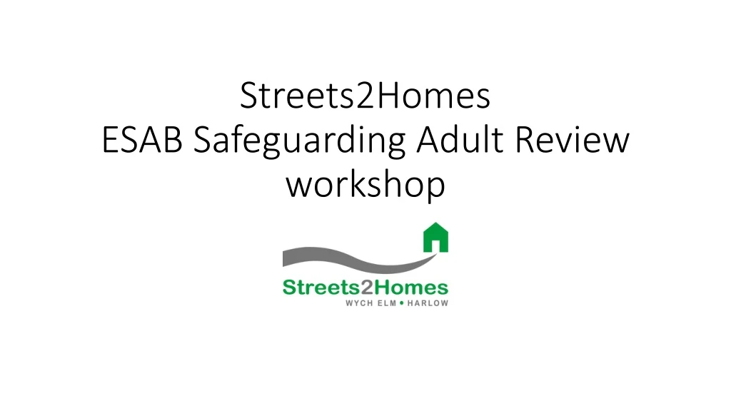 streets2homes esab safeguarding adult review workshop