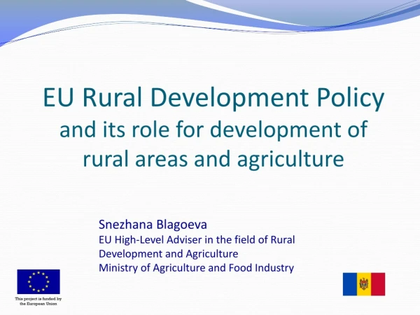 EU Rural Development Policy and its role for development of rural areas and agriculture