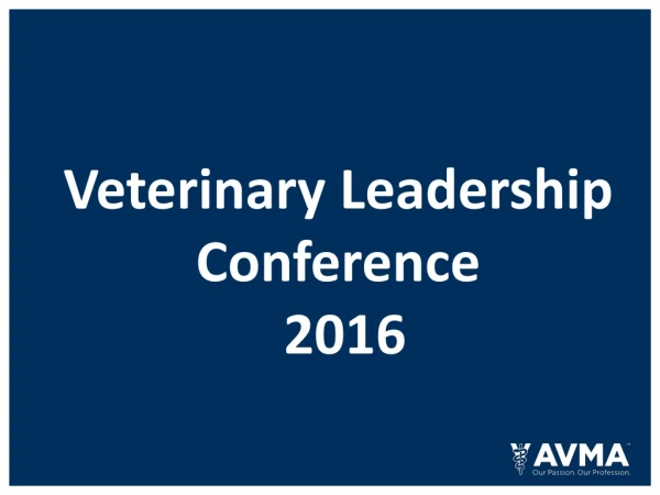 Veterinary Leadership Conference 2016
