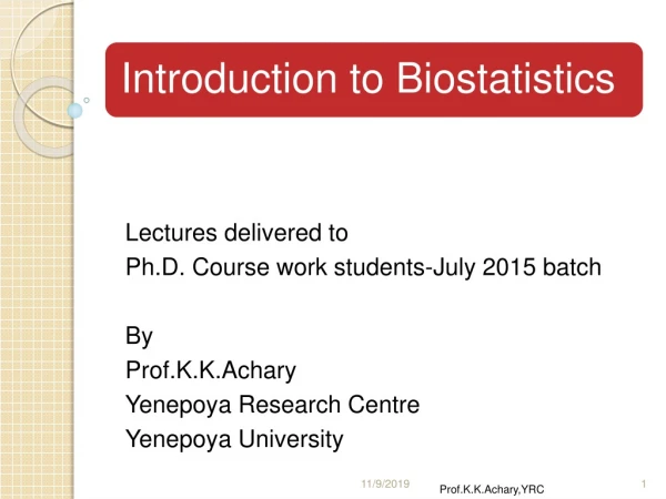 Lectures delivered to Ph.D. Course work students-July 2015 batch By Prof.K.K.Achary