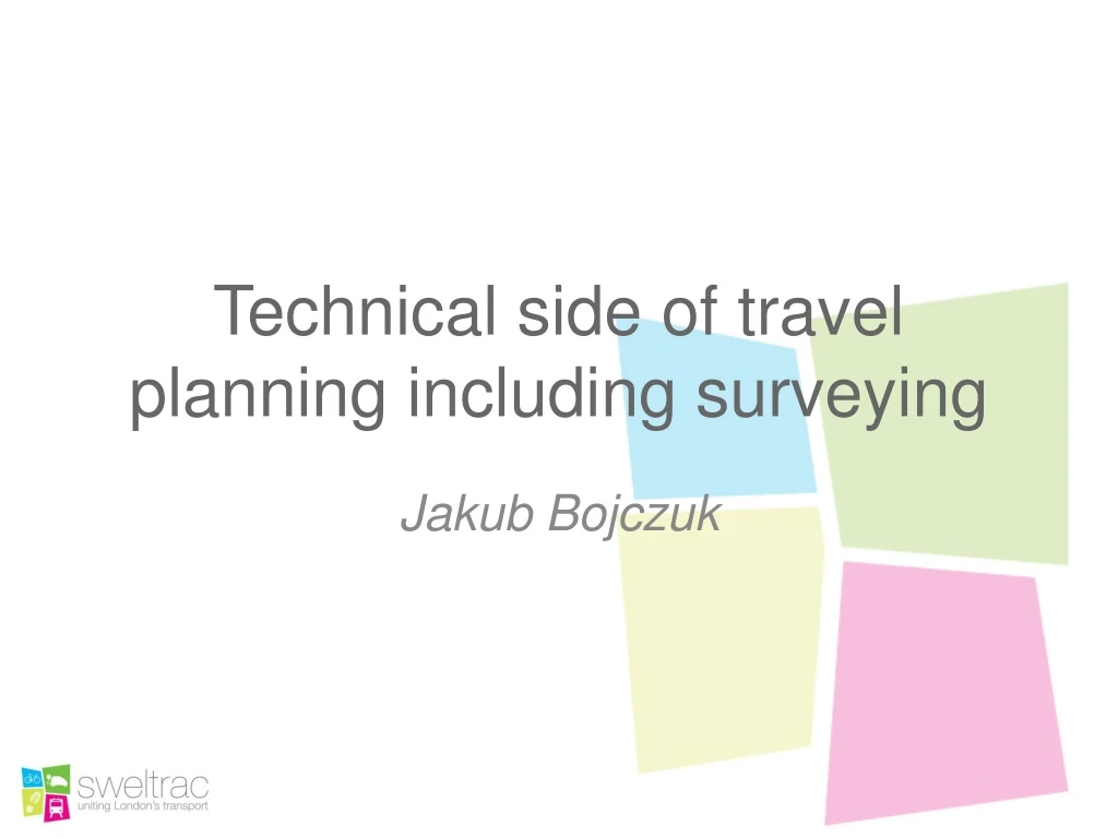 technical side of travel planning including surveying