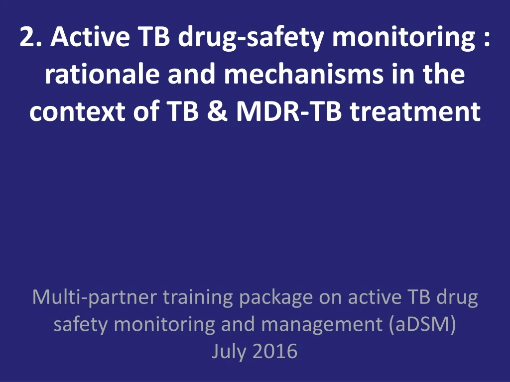 2 active tb drug safety monitoring rationale