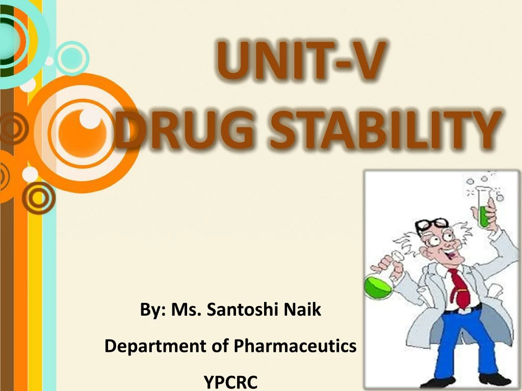unit v drug stability