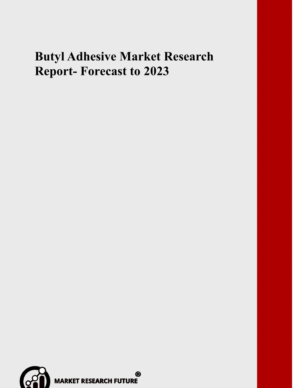 butyl adhesive market research report forecast