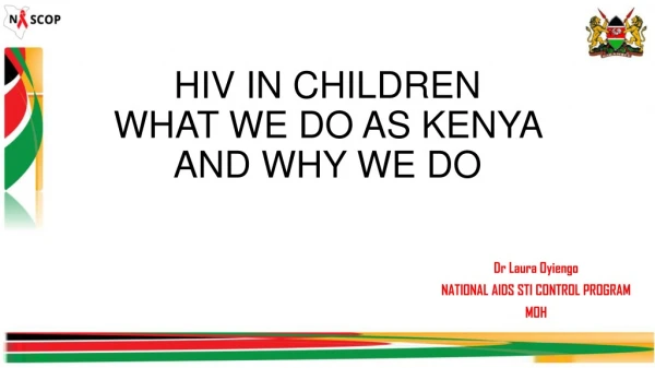 HIV IN CHILDREN WHAT WE DO AS KENYA AND WHY WE DO