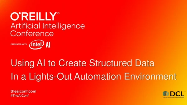 Using AI to Create Structured Data In a Lights-Out Automation Environment