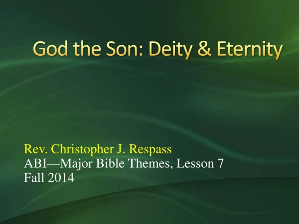 God the Son: Deity &amp; Eternity