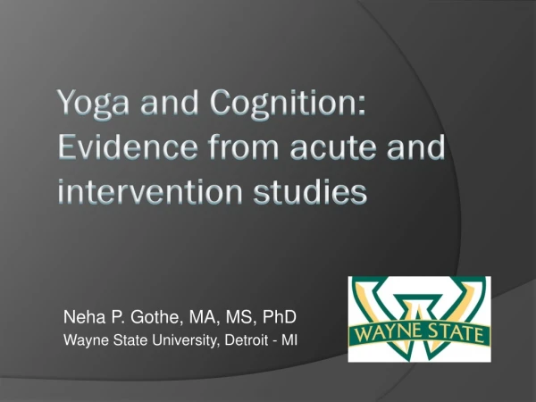 Yoga and Cognition: Evidence from acute and intervention studies