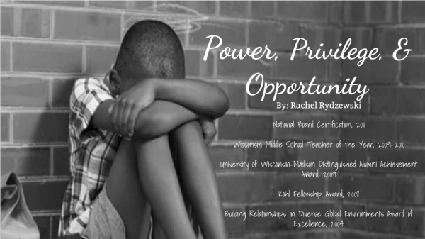 Power, Privilege, &amp; Opportunity