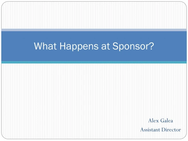 What Happens at Sponsor?