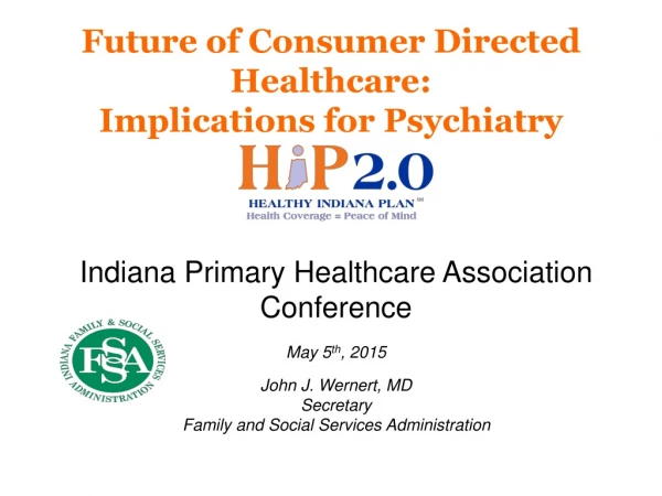 Future of Consumer Directed Healthcare: Implications for Psychiatry