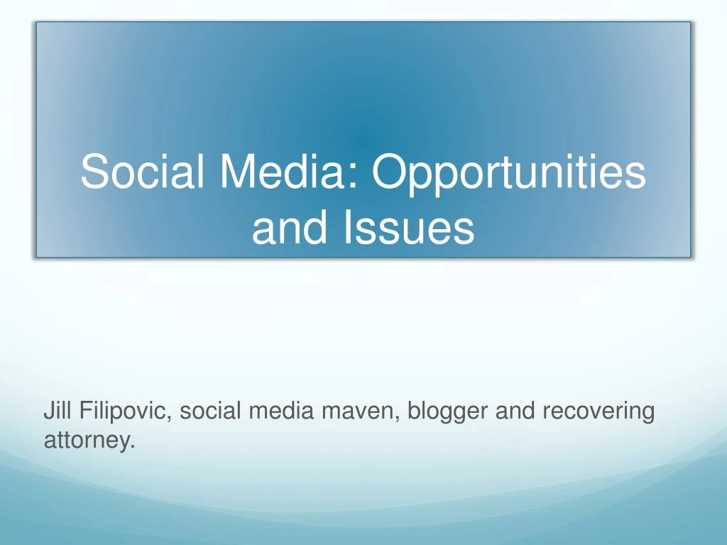 social media opportunities and issues