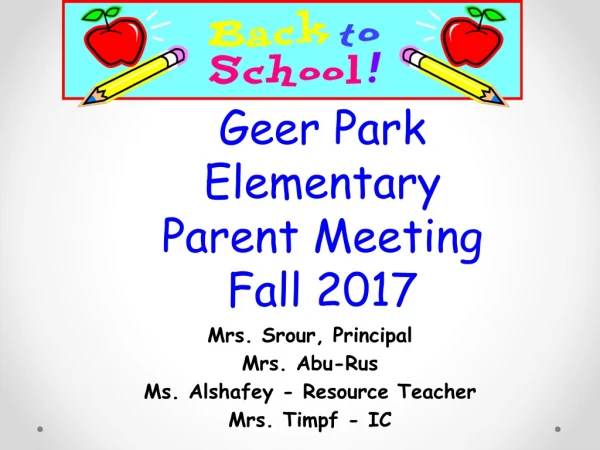 Geer Park Elementary Parent Meeting Fall 201 7