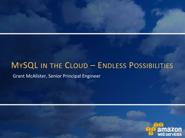 MySQL in the Cloud – Endless Possibilities