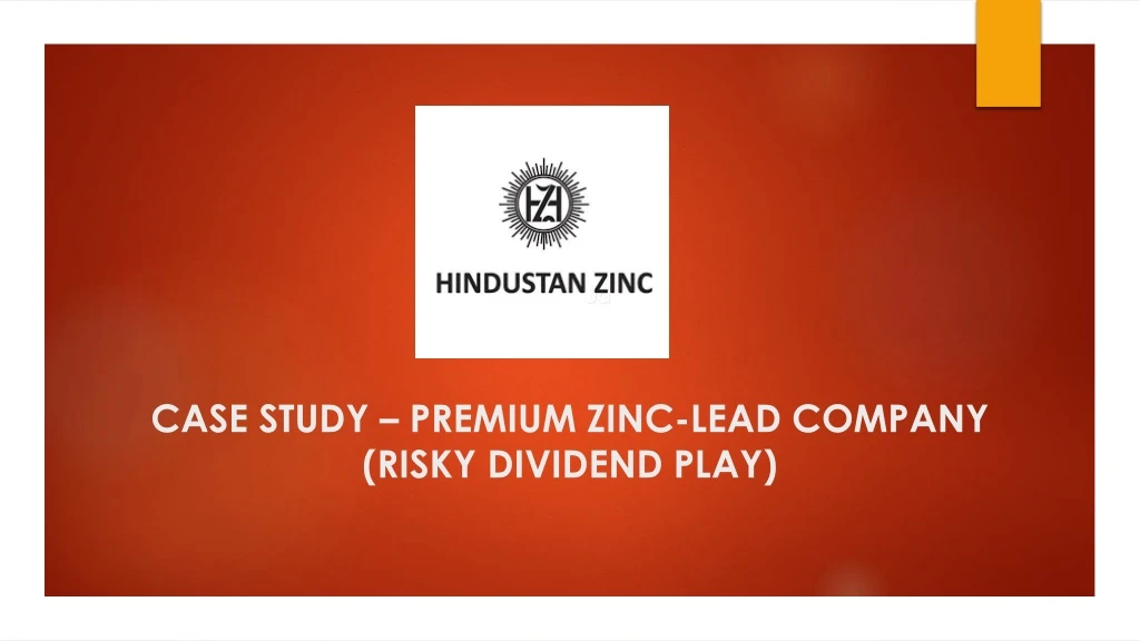 case study premium zinc lead company risky dividend play