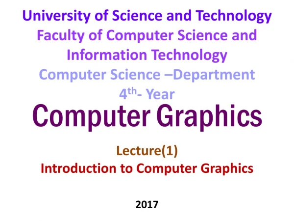 Computer Graphics Lecture(1) Introduction to Computer Graphics 2017