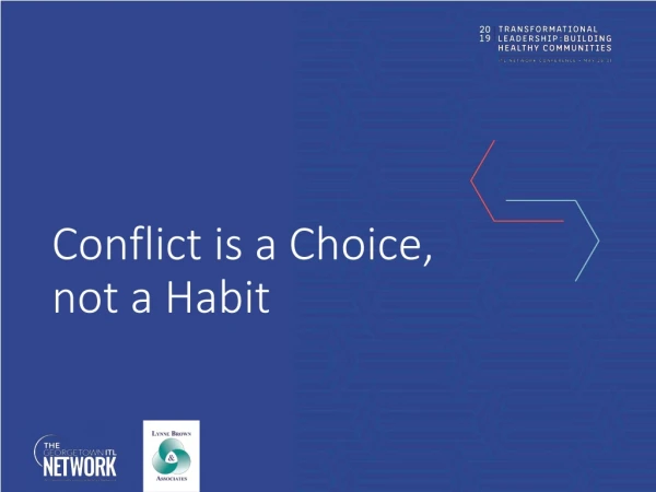 Conflict is a Choice, not a Habit