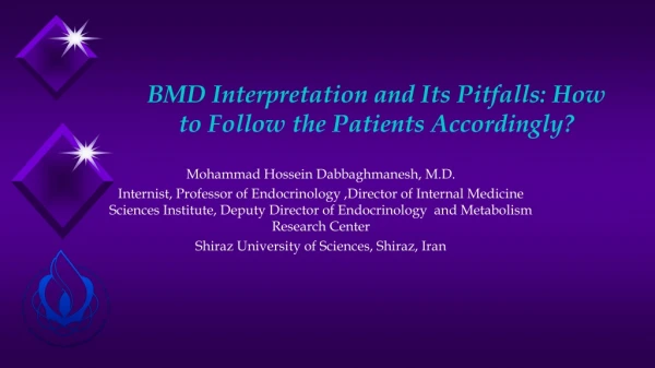 BMD Interpretation and Its Pitfalls: How to Follow the Patients Accordingly?