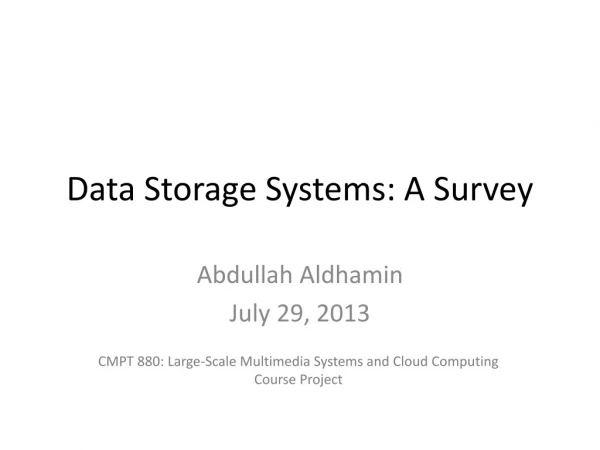Data Storage Systems: A Survey