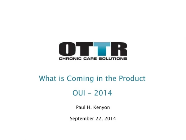 What is Coming in the Product OUI - 2014