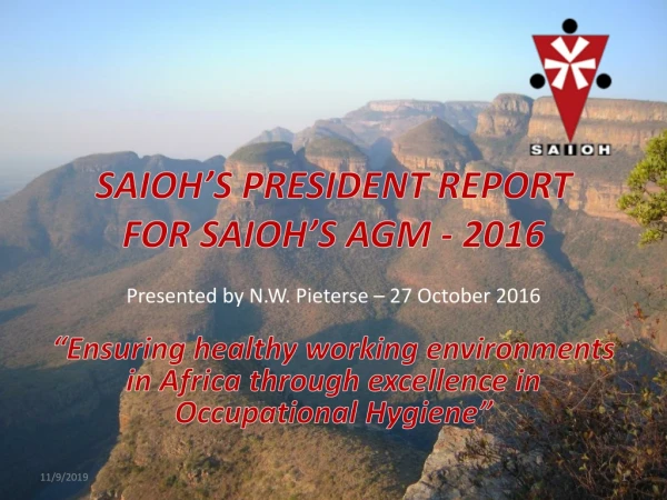 SAIOH’S PRESIDENT REPORT FOR SAIOH’S AGM - 2016