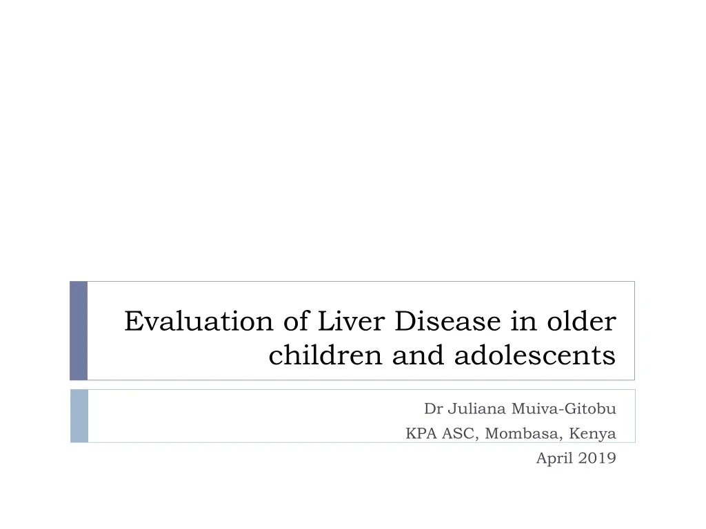evaluation of liver disease in older children and adolescents