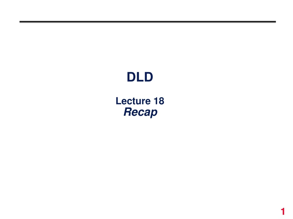 dld lecture 18 recap