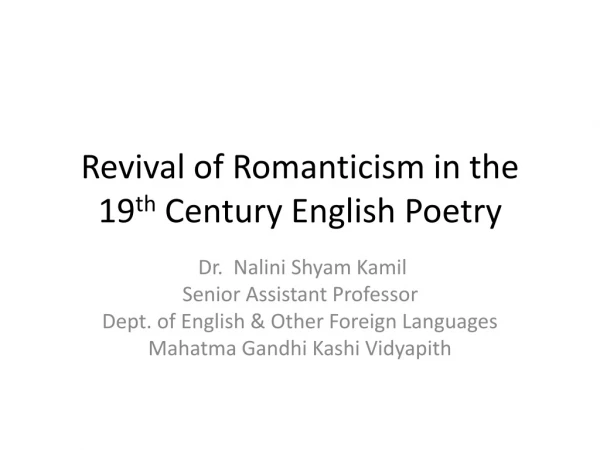 Revival of Romanticism in the 19 th Century English Poetry
