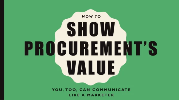 Show Procurement’s Value