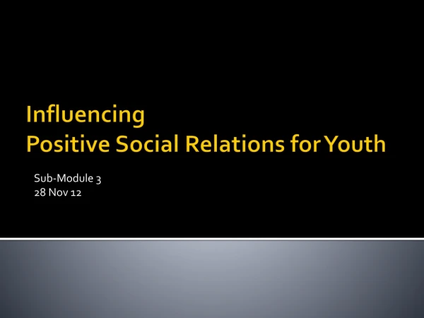 Influencing Positive Social Relations for Youth