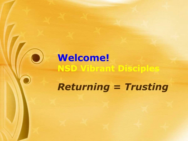 Welcome! NSD Vibrant Disciples