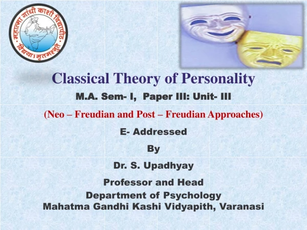 Classical Theory of Personality M.A. Sem - I, Paper III: Unit- III