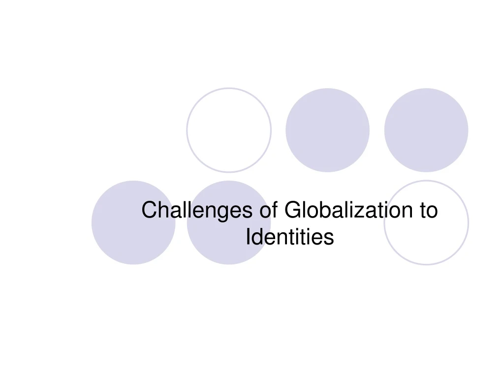 challenges of globalization to identities