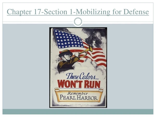 Chapter 17-Section 1-Mobilizing for Defense