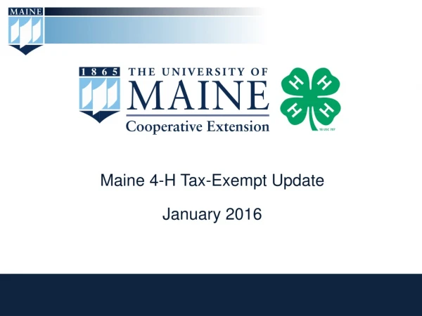 Maine 4-H Tax- E xempt Update January 2016