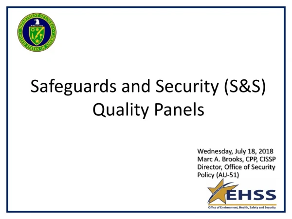 Safeguards and Security (S&amp;S) Quality Panels
