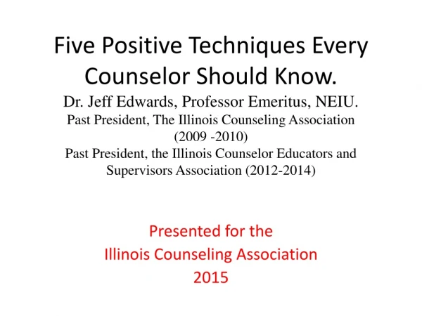 Presented for the Illinois Counseling Association 2015
