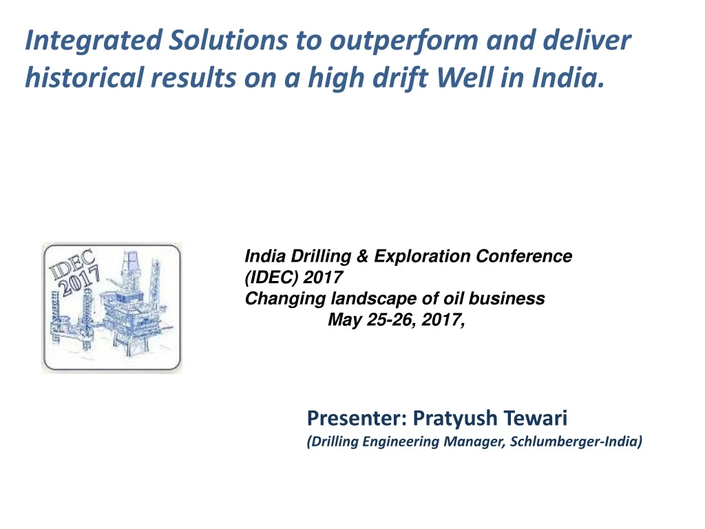 integrated solutions to outperform and deliver historical results on a high drift well in india