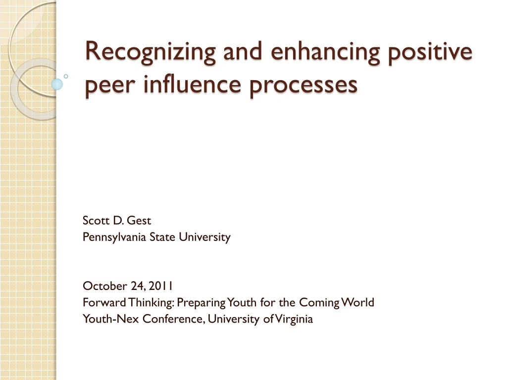 recognizing and enhancing positive peer influence processes