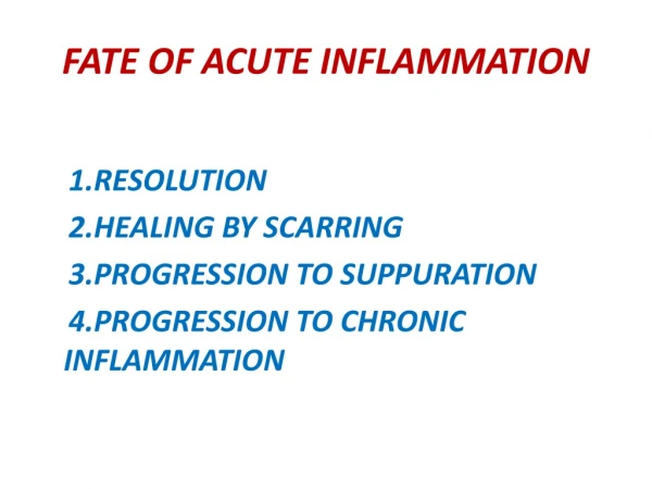 FATE OF ACUTE INFLAMMATION