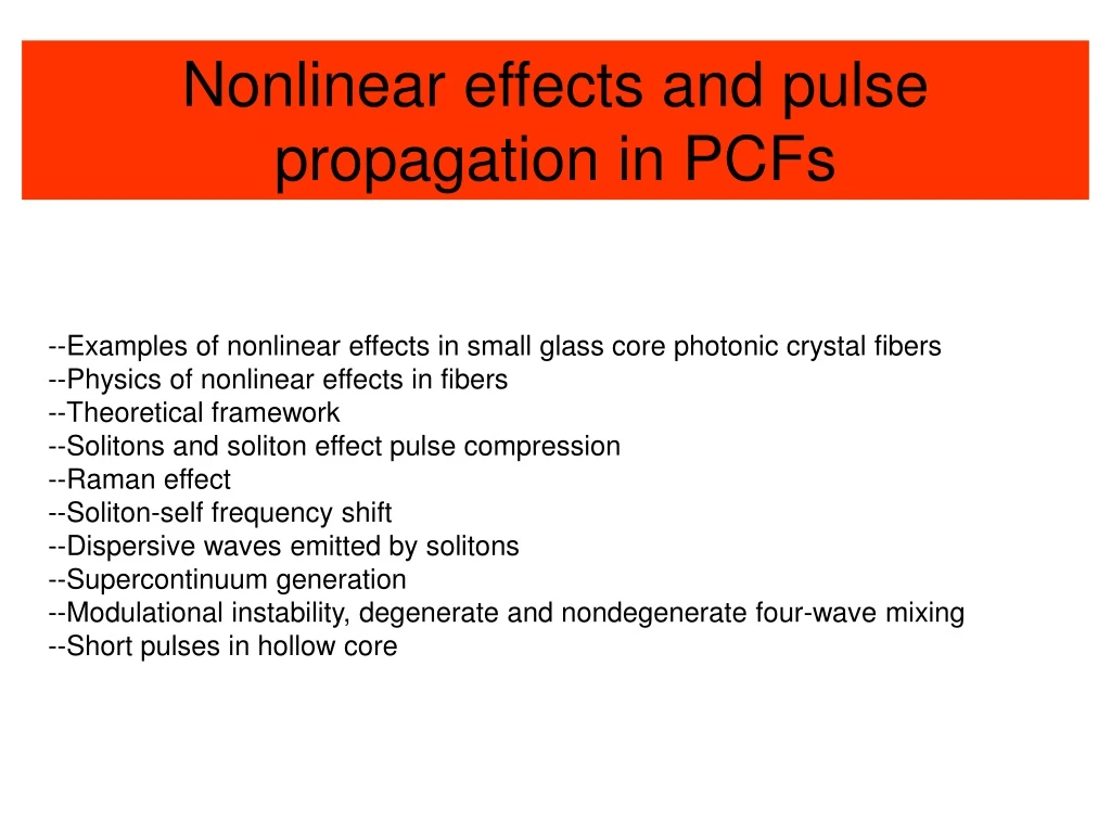 nonlinear effects and pulse propagation in pcfs