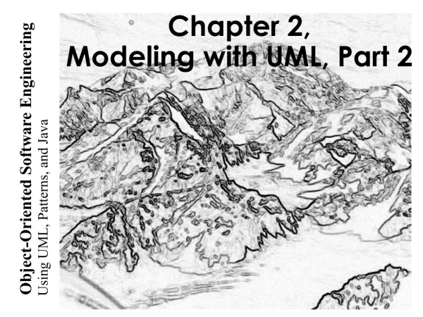 Chapter 2, Modeling with UML, Part 2