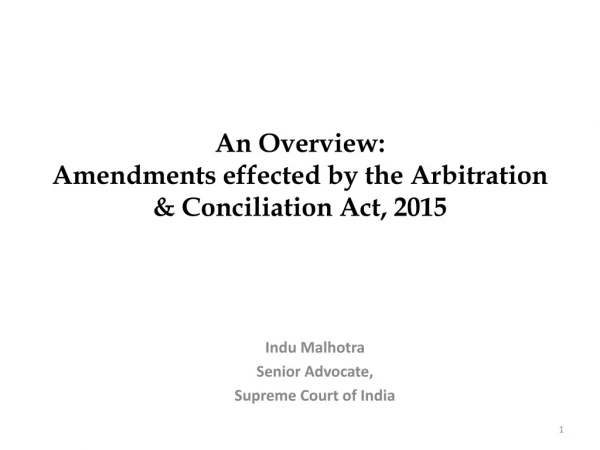 An Overview: Amendments effected by the Arbitration &amp; Conciliation Act, 2015