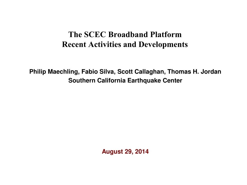 the scec broadband platform recent activities and developments