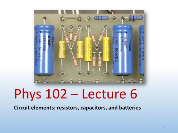 Phys 102 – Lecture 6