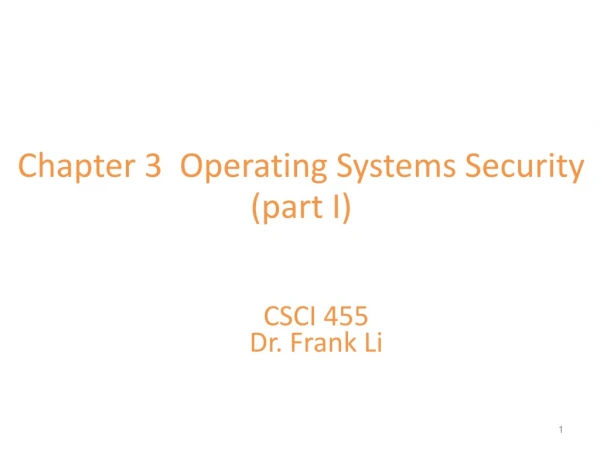 Chapter 3 Operating Systems Security (part I)