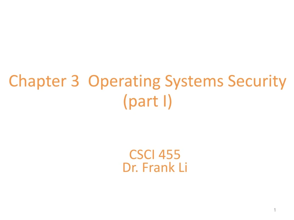 chapter 3 operating systems security part i